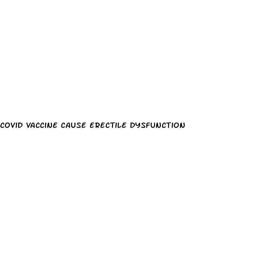 covid vaccine cause erectile dysfunction