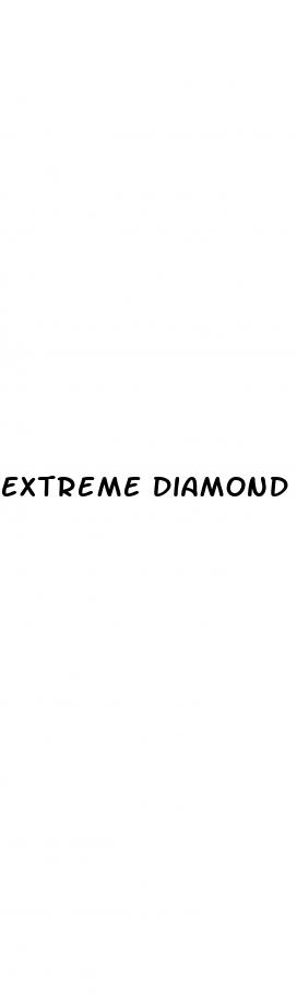extreme diamond male enhancement reviews