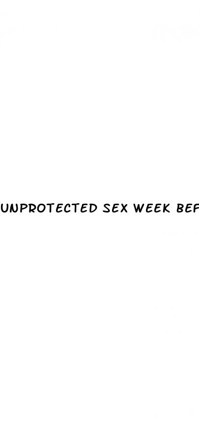 unprotected sex week before period on pill