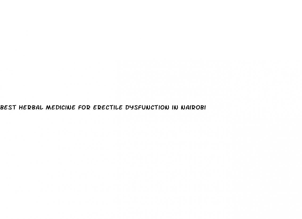 best herbal medicine for erectile dysfunction in nairobi