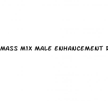 mass m1x male enhancement reviews