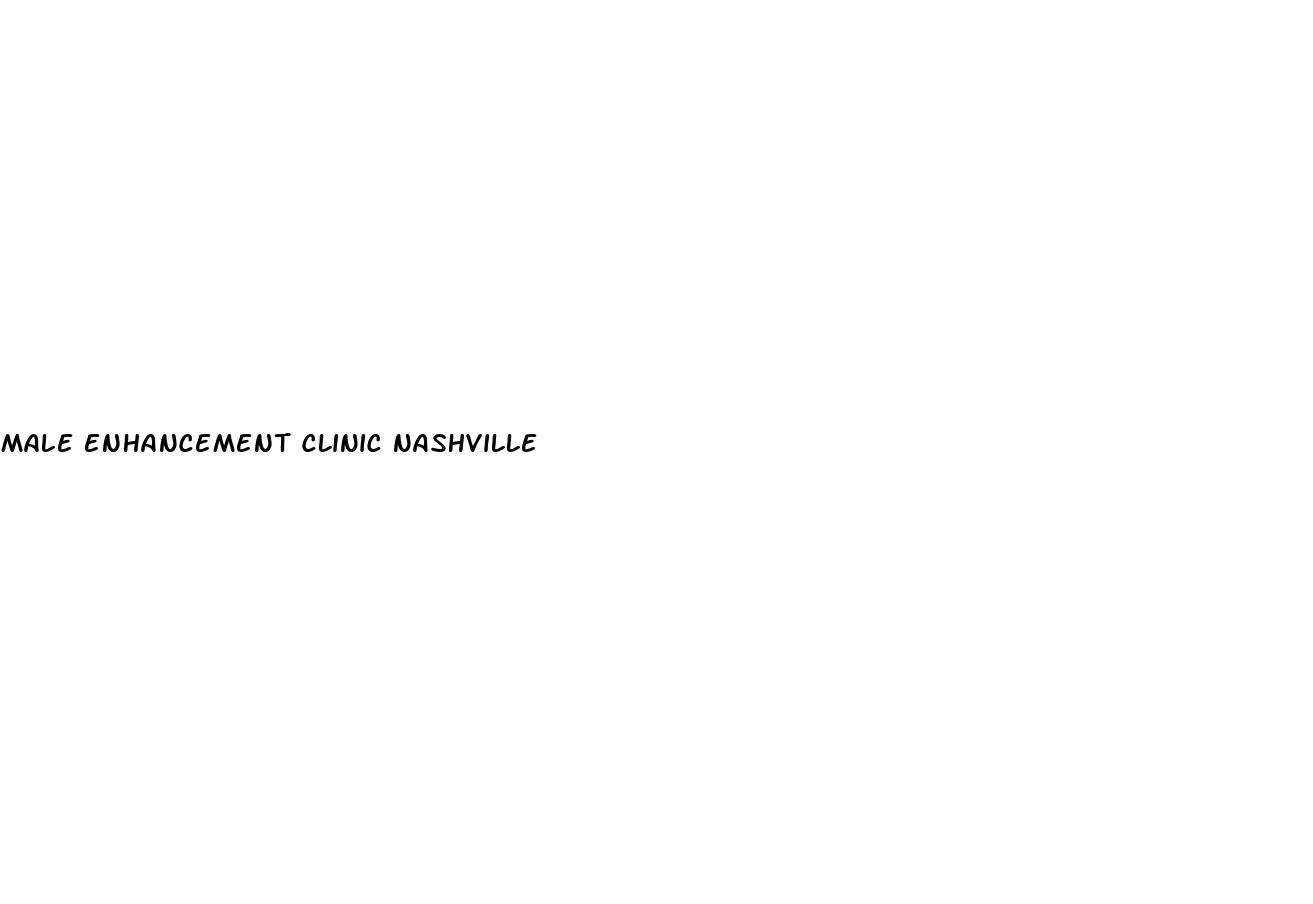 male enhancement clinic nashville