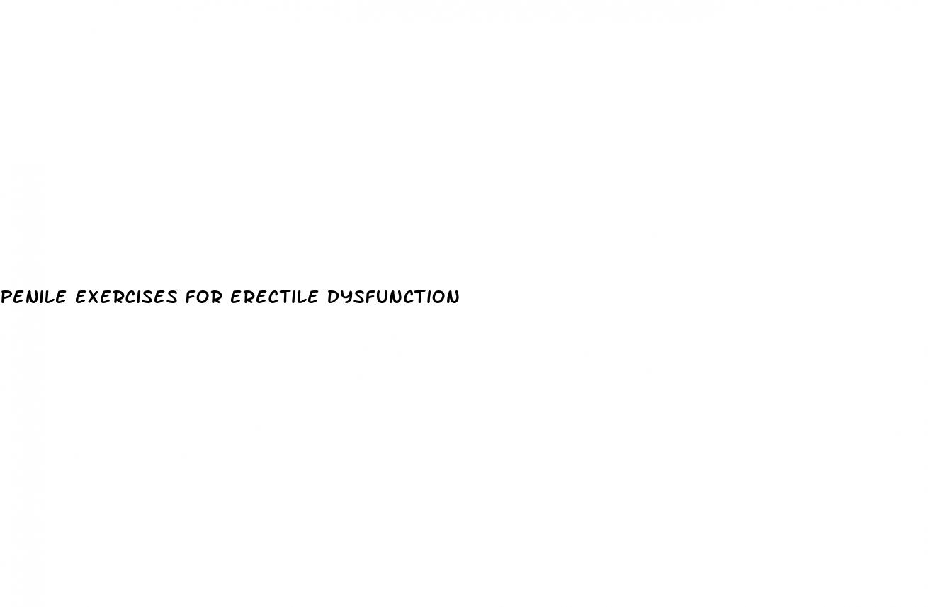 penile exercises for erectile dysfunction