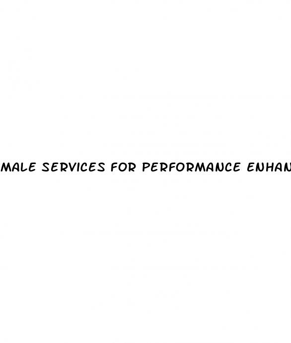 male services for performance enhancement