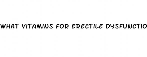 what vitamins for erectile dysfunction