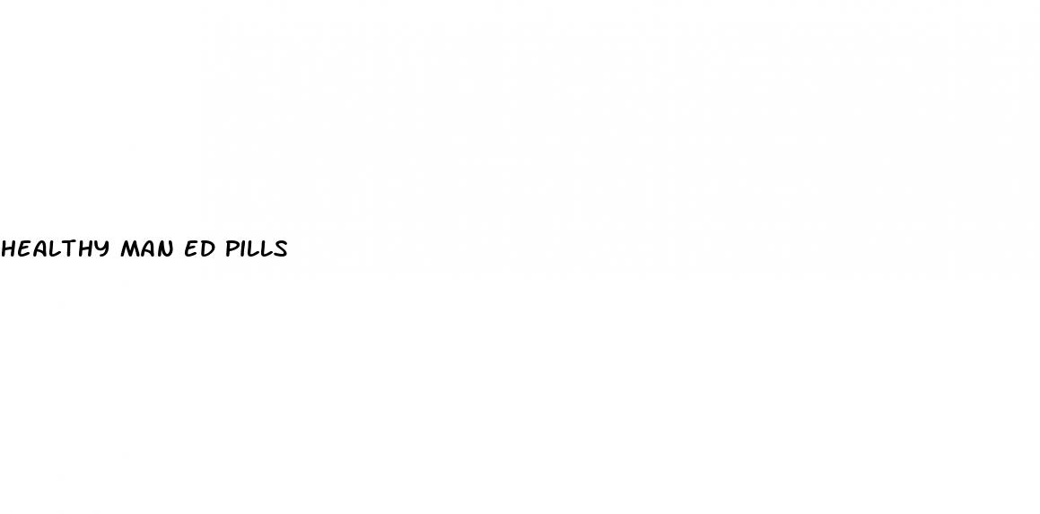 healthy man ed pills