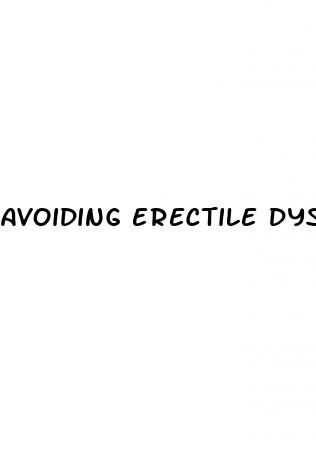 avoiding erectile dysfunction