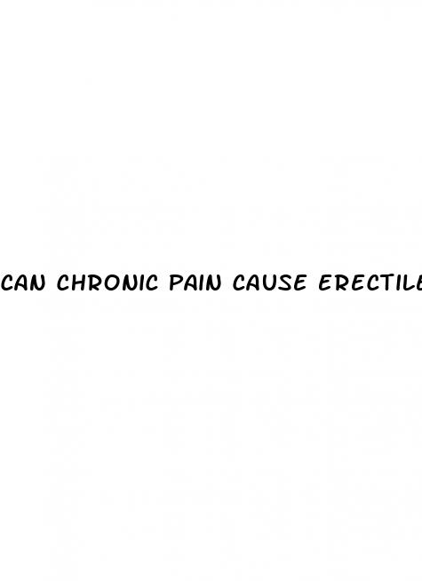 can chronic pain cause erectile dysfunction