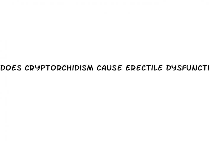 does cryptorchidism cause erectile dysfunction