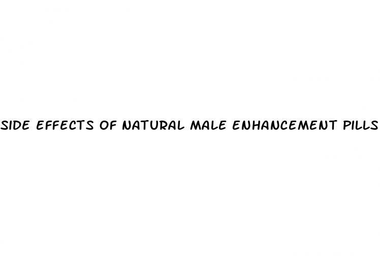 side effects of natural male enhancement pills