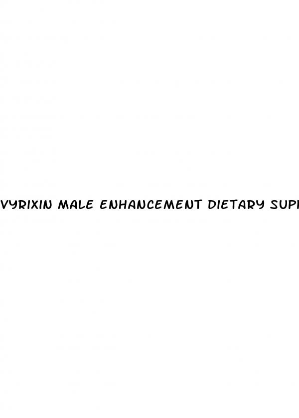 vyrixin male enhancement dietary supplement