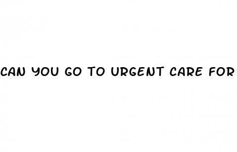 can you go to urgent care for erectile dysfunction
