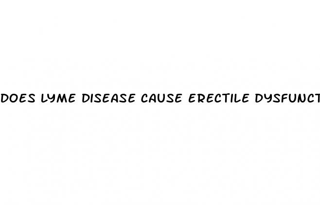 does lyme disease cause erectile dysfunction