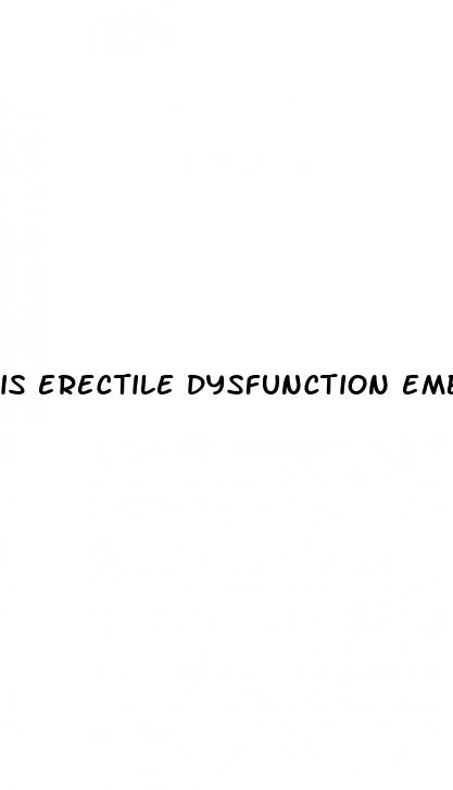 is erectile dysfunction embarrassing