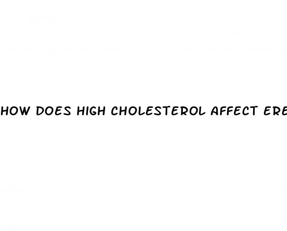 how does high cholesterol affect erectile dysfunction