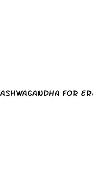 ashwagandha for erectile dysfunction reddit