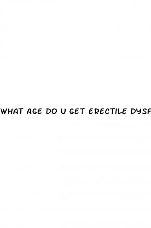 what age do u get erectile dysfunction