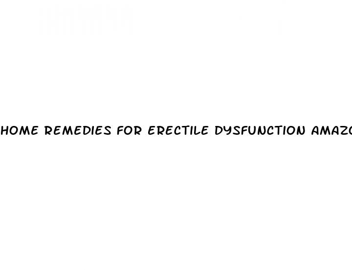 home remedies for erectile dysfunction amazon