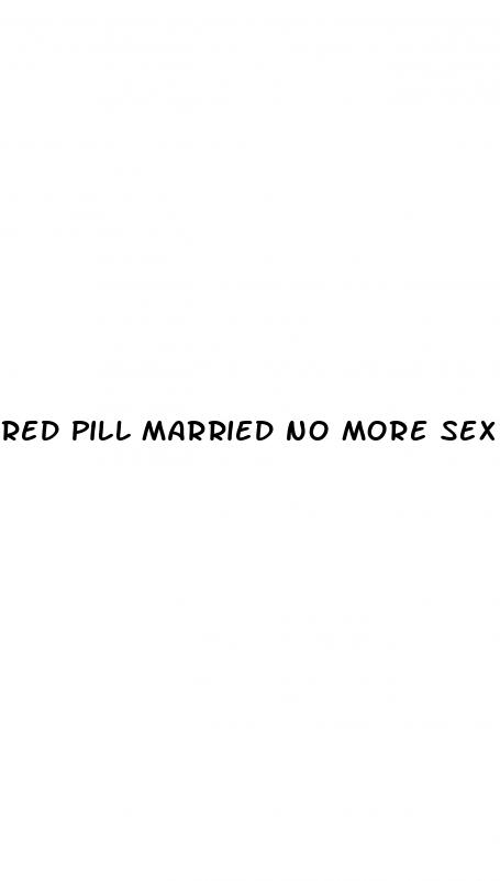 red pill married no more sex