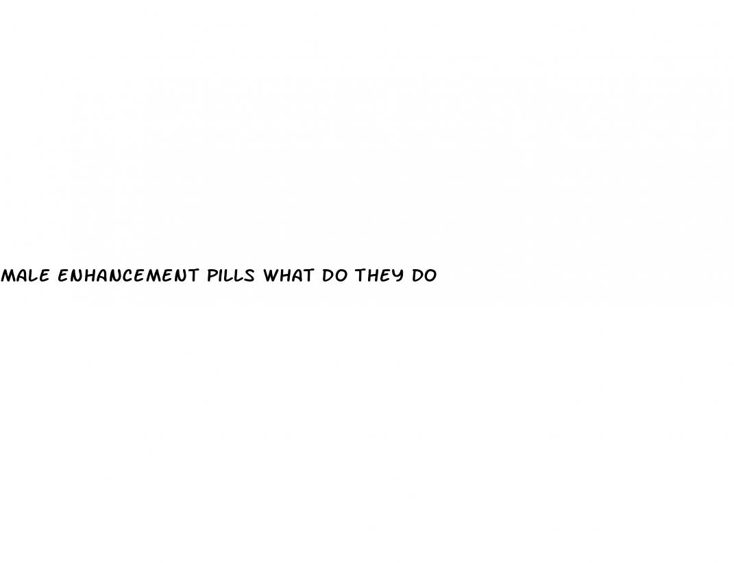 male enhancement pills what do they do