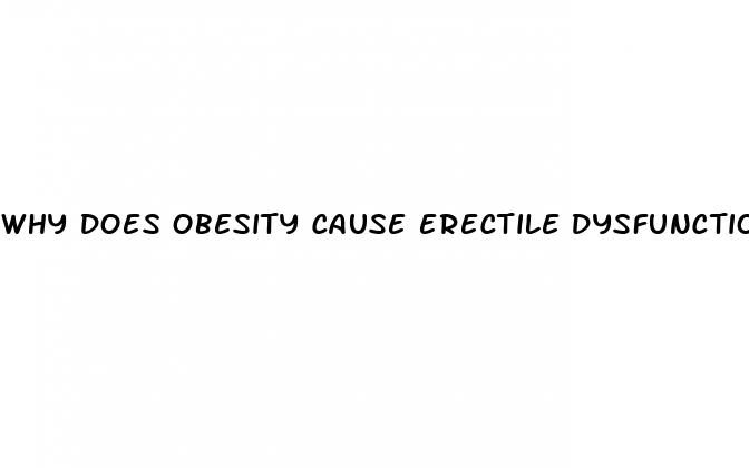 why does obesity cause erectile dysfunction