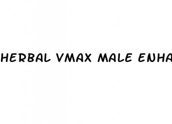 herbal vmax male enhancement