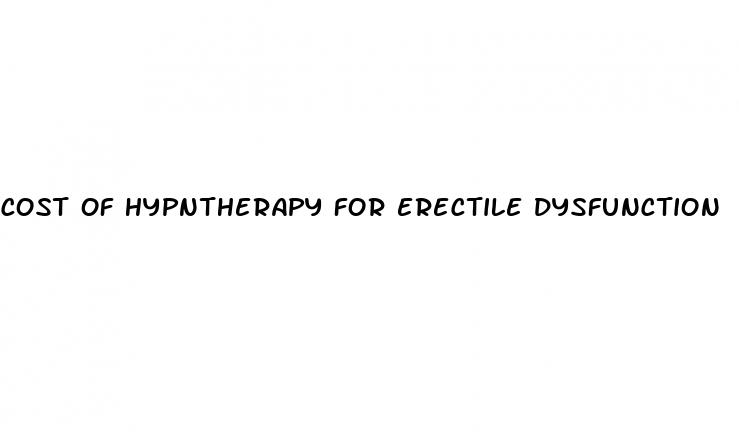 cost of hypntherapy for erectile dysfunction