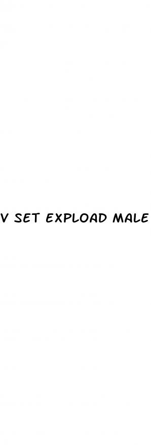 v set expload male enhancement