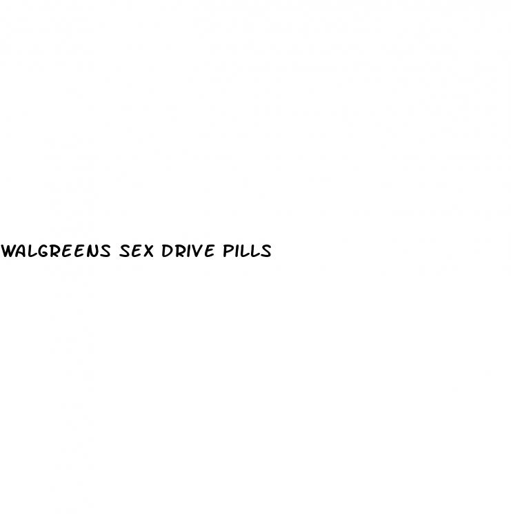 walgreens sex drive pills