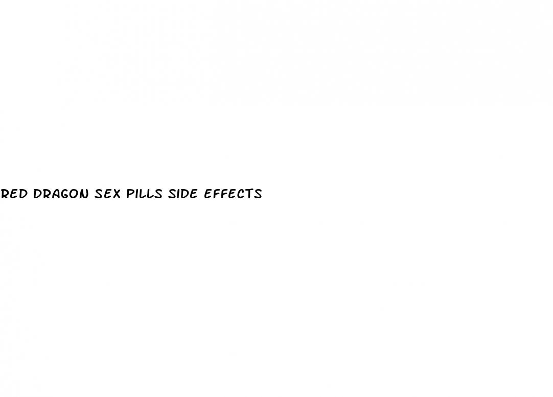 red dragon sex pills side effects
