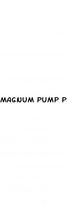 magnum pump pills for ed