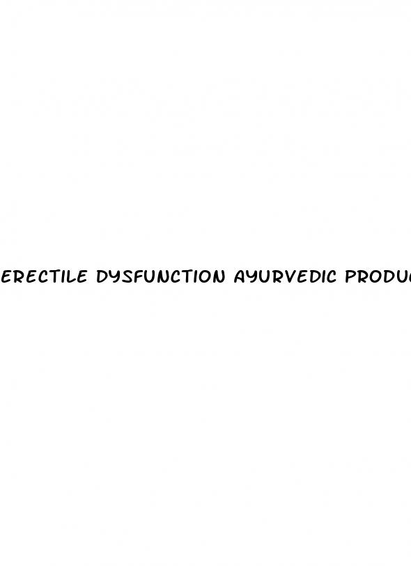 erectile dysfunction ayurvedic products