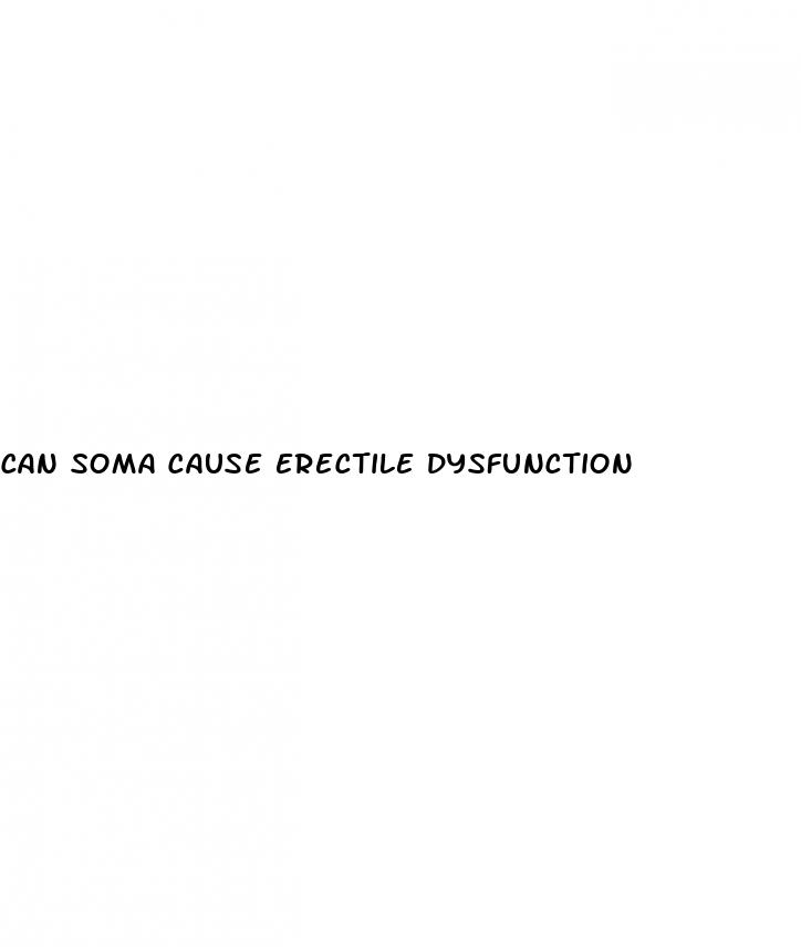 can soma cause erectile dysfunction