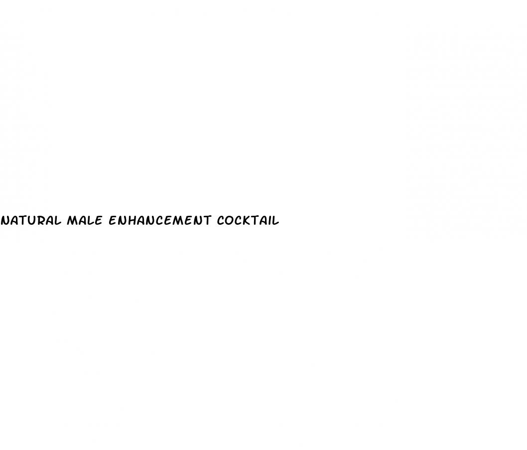 natural male enhancement cocktail