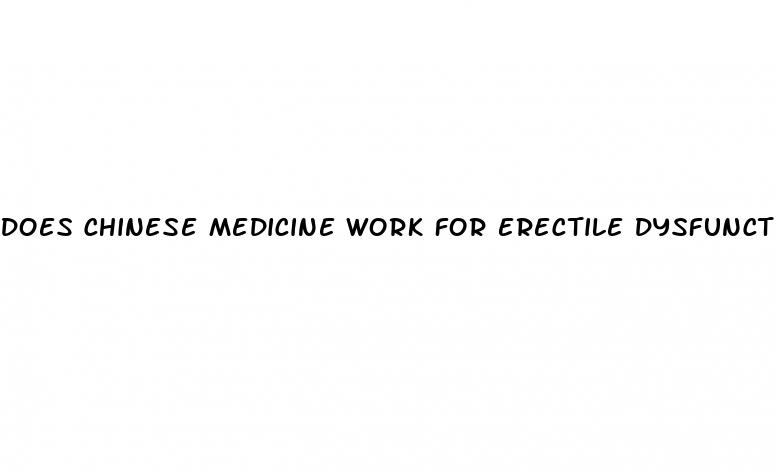 does chinese medicine work for erectile dysfunction