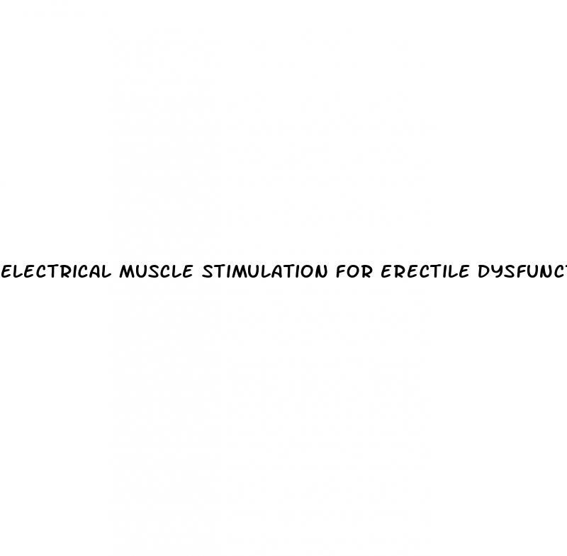electrical muscle stimulation for erectile dysfunction