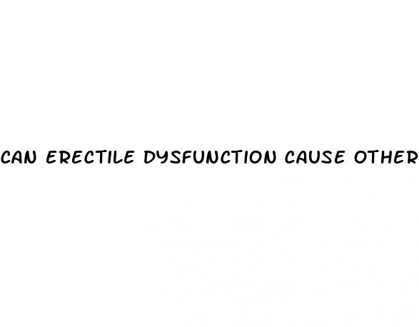 can erectile dysfunction cause other problems