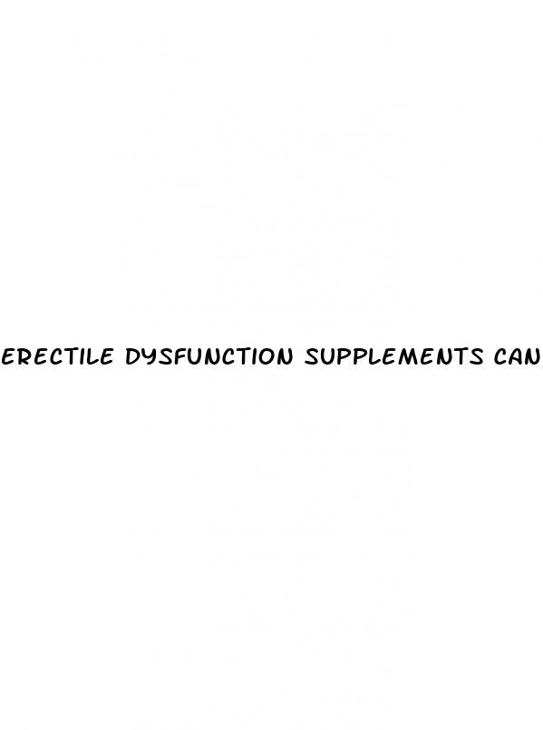 erectile dysfunction supplements canada
