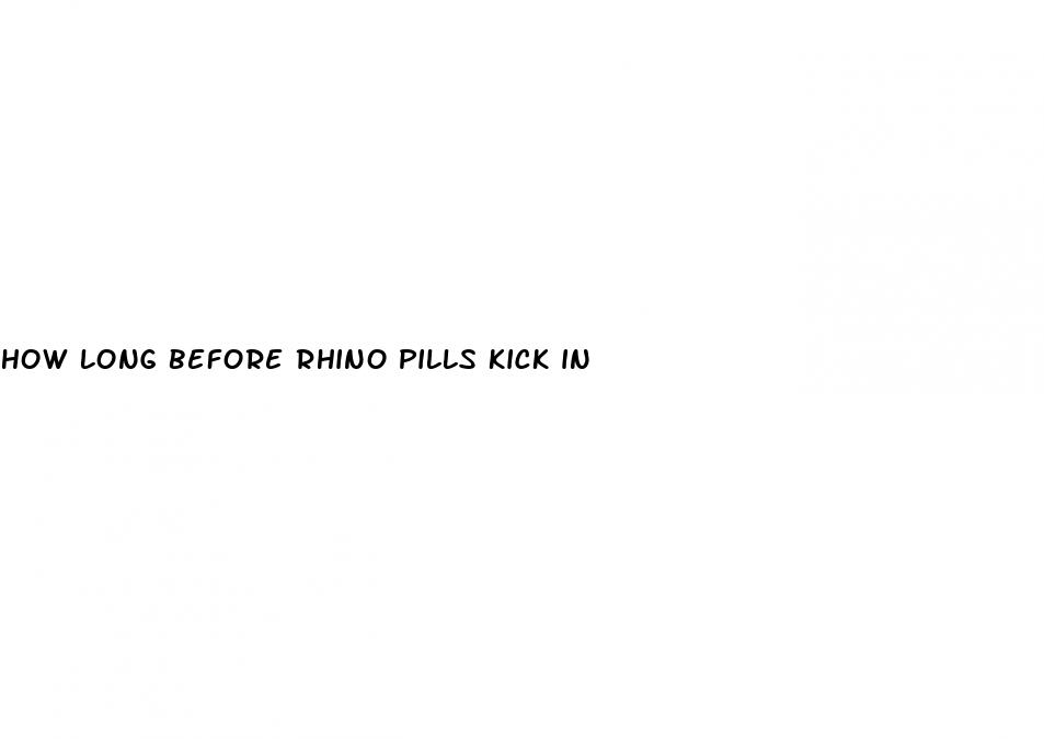 how long before rhino pills kick in