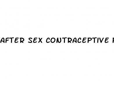 after sex contraceptive pills