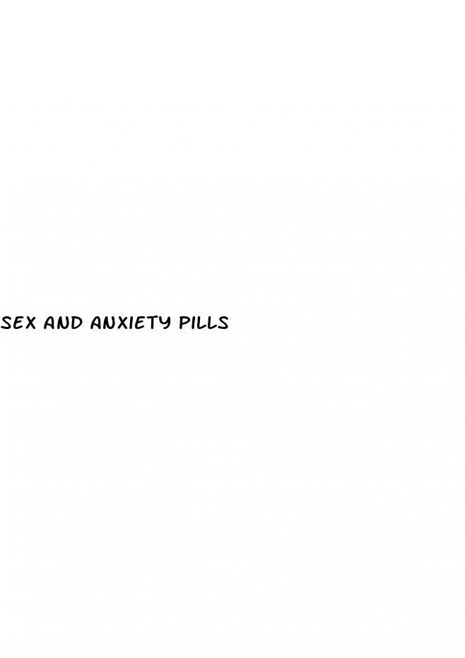 sex and anxiety pills