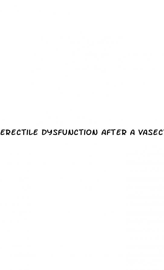 erectile dysfunction after a vasectomy