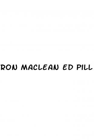 ron maclean ed pill