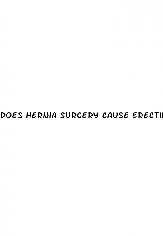 does hernia surgery cause erectile dysfunction