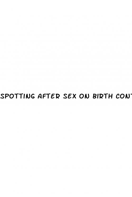 spotting after sex on birth control pill