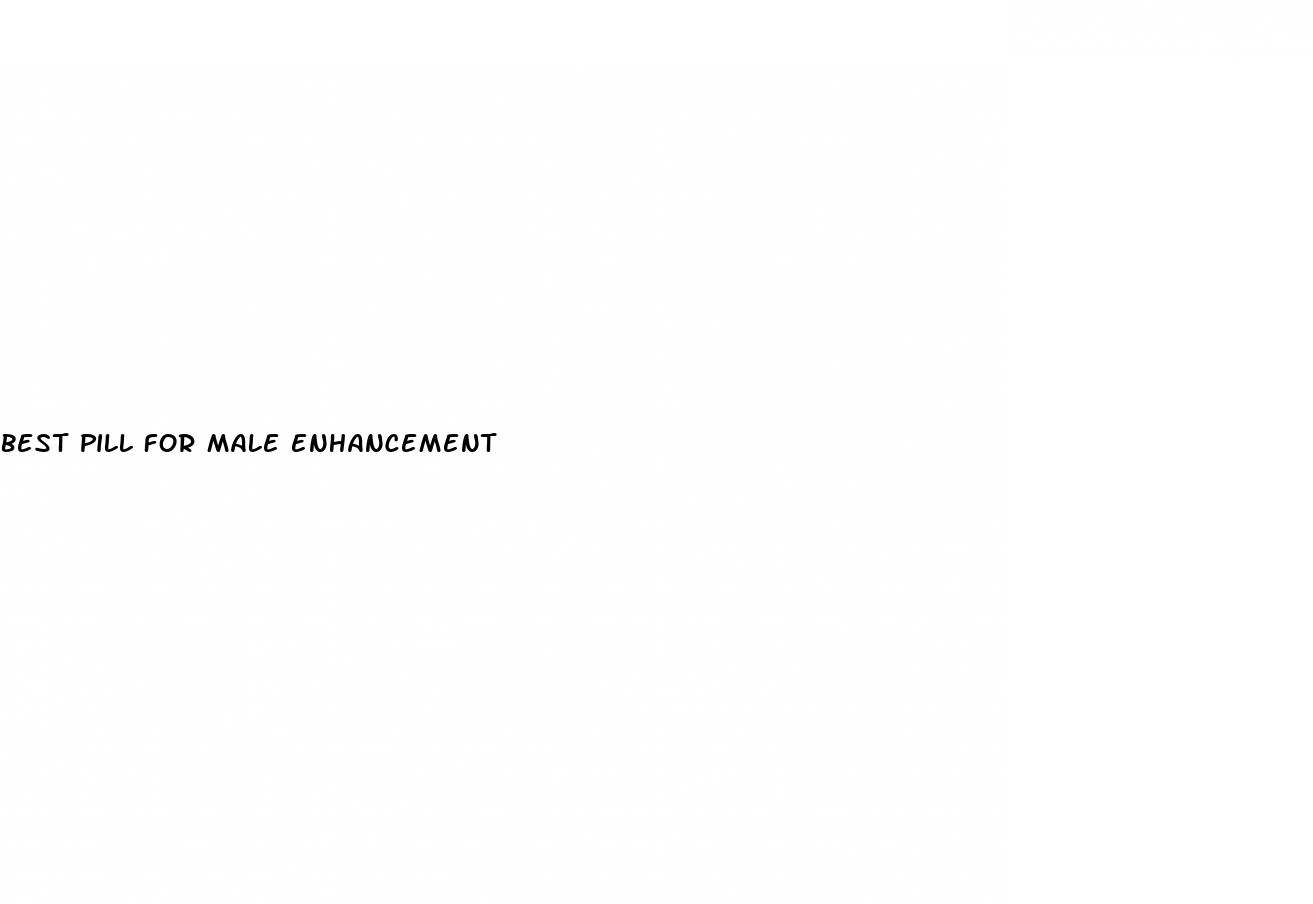 best pill for male enhancement