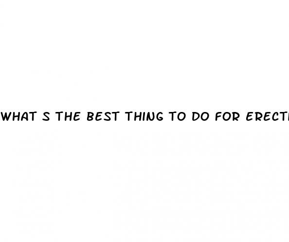 what s the best thing to do for erectile dysfunction