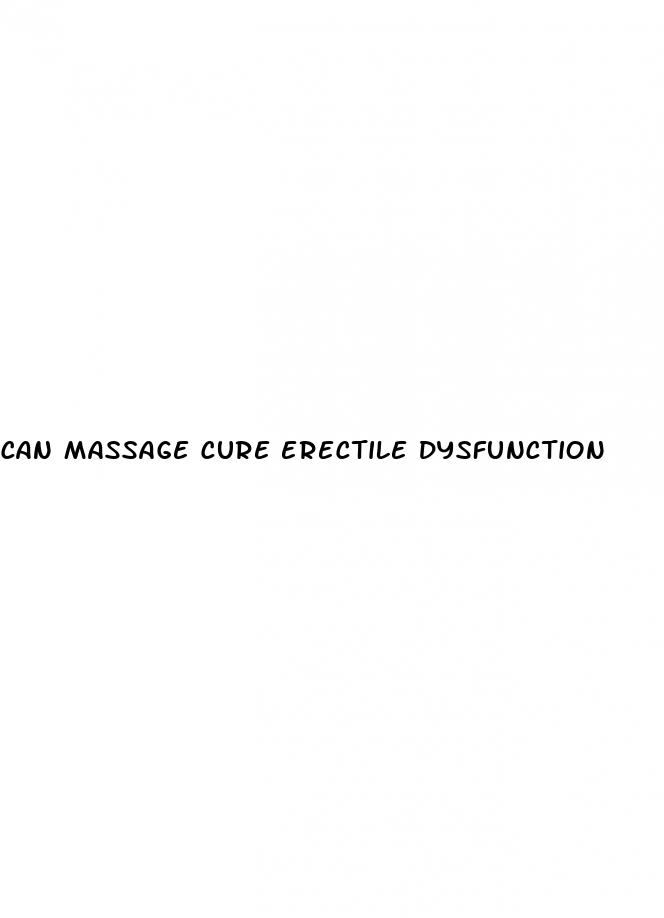 can massage cure erectile dysfunction