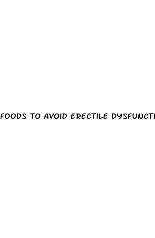 foods to avoid erectile dysfunction