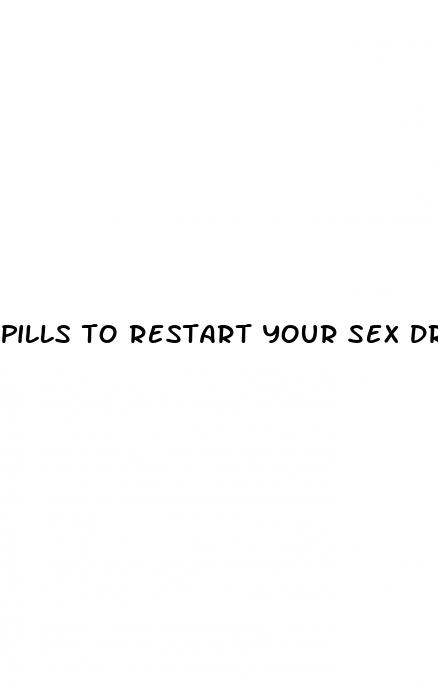 pills to restart your sex drive
